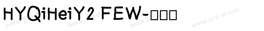 HYQiHeiY2 FEW字体转换